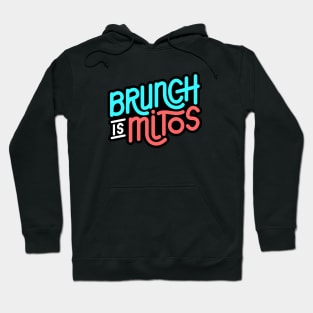 brunch is mitos Hoodie